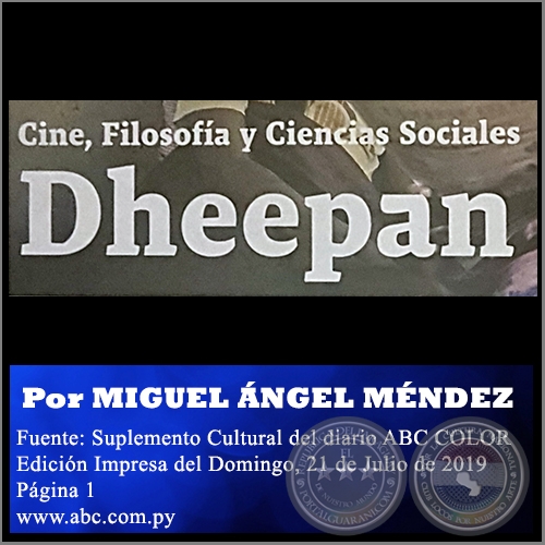 DHEEPAN - Cine, Filosofa y Ciencias Sociales - Por MIGUEL NGEL MNDEZ - Domingo, 21 de Julio de 2019